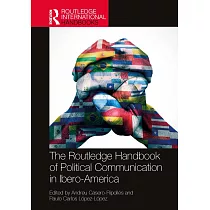 The Routledge Handbook of Political Communication in Ibero─America