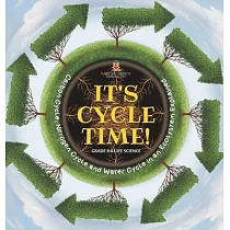 It’s Cycle Time! Carbon Cycle， Nitrogen Cycle and Water Cycle in an Ecosystem Explained Grade 6─8 Life Science