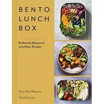 Bento Lunchbox： Brilliantly Balanced Lunchbox Recipes