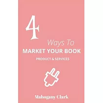 4 Ways To Market Your Book Products & Services