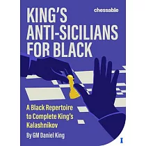 King’s Anti─Sicilians for Black： A Black Repertoire to Complete King’s Kalashnikov