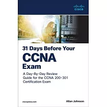 31 Days Before Your CCNA Exam： A Day─By─Day Review Guide for the CCNA 200─301 Certification Exam