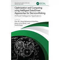 Optimization and Computing Using Intelligent Data─Driven Approaches for Decision─Making： Artificial Intelligence Applications
