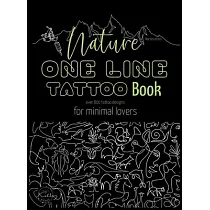 Nature One Line Tattoo Book： Minimalist Fine Line Tattoo Designs for Enthusiasts， and Nature Lovers