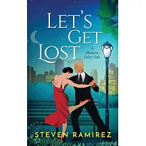Let’s Get Lost： A Modern Fairy Tale