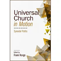 Universal Church in Motion： Synodal Paths