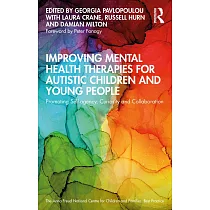 Improving Mental Health Therapies for Autistic Children and Young People： Promoting Self─Agency， Curiosity and Collaboration