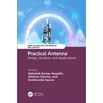 Practical Antenna： Design， Analysis， and Applications