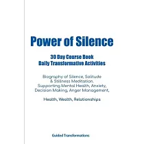 Power of Silence 30 Day Course Book Daily Transformative Activities