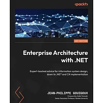 Enterprise Architecture with .NET： Expert─backed advice for information system design， down to .NET and C# implementation