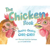 The Chicken Book： Chicky， Chicky， Choo─Choo