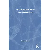 The Australian Desert： Nature， Culture， Future