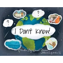I Don’t Know!