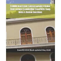 FLORIDA Real Estate Salesassociate & Broker State License Examination ExamFOCUS Study Notes & Review Questions