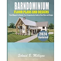 Barndominium Floor Plans and Designs： From Blueprint to Beauty： Your Comprehensive Guide to Floor Plans and Designs