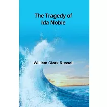 The Tragedy of Ida Noble