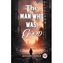 The Man Who Was Good