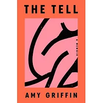 The Tell： A Memoir
