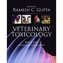 Veterinary Toxicology： Basic and Clinical Principles