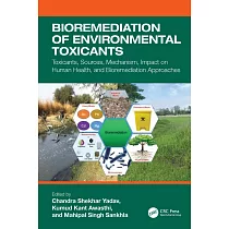 Bioremediation of Environmental Toxicants： Toxicants， Sources， Mechanism， Impact on Human Health， and Bioremediation Approaches