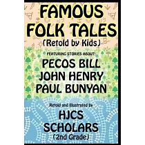 Famous Folk Tales (Retold by Kids)