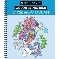 Brain Games ─ Color by Number ─ Large Print： Ocean