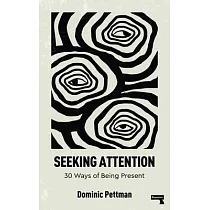 Seeking Attention： 30 Ways of Being Present