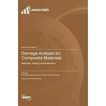 Damage Analysis for Composite Materials： Methods， Testing and Evaluation