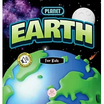 The Planet Earth for Kids： Children’s Science Book to Learn About Our Planet