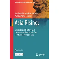 Asia Rising： A Handbook of History and International Relations in East， South and Southeast Asia