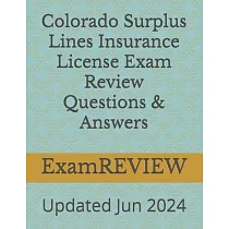 Colorado Surplus Lines Insurance License Exam Review Questions & Answers