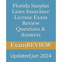 Florida Surplus Lines Insurance License Exam Review Questions & Answers