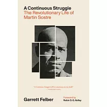 A Continuous Struggle： The Revolutionary Life of Martin Sostre