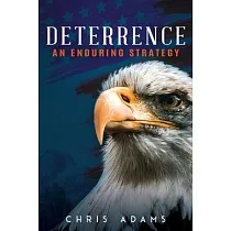 Deterrence： An Enduring Strategy
