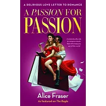 A Passion for Passion： A Delirious Love Letter to Romance