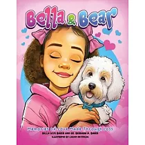 Bella and Bear： Memories of Love Made Through Loss