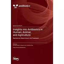 Insights into Antibiotics in Human， Animal， and Agriculture： Resistance， Determinant， and Treatment