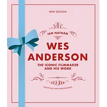Wes Anderson： The Iconic Filmmaker and His Work