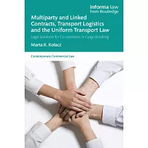 Multiparty and Linked Contracts， Transport Logistics and the Uniform Transport Law： Legal Solutions for Co─Operation in Cargo Bundling