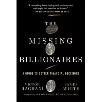 The Missing Billionaires： A Guide to Better Financial Decisions