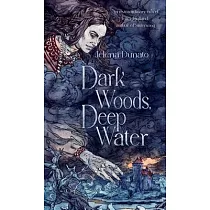 Dark Woods， Deep Water