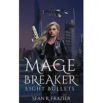 Mage Breaker Eight Bullets
