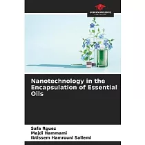 Nanotechnology in the Encapsulation of Essential Oils