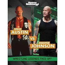 Steve Austin vs. Dwayne Johnson： Wrestling Legends Face Off