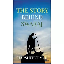 The Story Behind Swaraj
