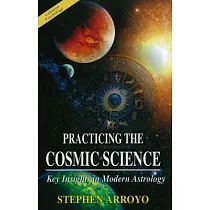 Practicing the Cosmic Science： Key Insights in Modern Astrology