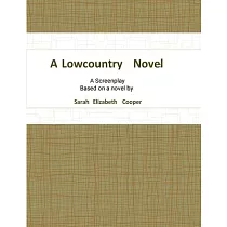 A Lowcountry Novel： A Screenplay