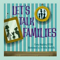 Let’s Talk Families