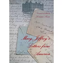 Mary Jeffrey’s Letters from America