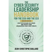 The CyberSecurity Leadership Handbook for the CISO and the CEO ─ Updated Edition